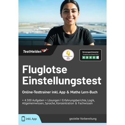 Fluglotse Einstellungstest: Online-Testtrainer inkl. App & Mathe Lern-Buch | + 4.500 Aufgaben + Lösungen I Erfahrungsberichte, Logik, Allgemeinwissen,
