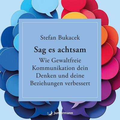 Sag es achtsam - Stefan Bukacek, Audio, 9783749507573