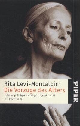Rita Levi-Montalcini - Die Vorzüge des Alters: Leistungsfähigkeit und geistige Aktivität ein Leben lang - Preis vom 14.10.2026 23:07:16 h