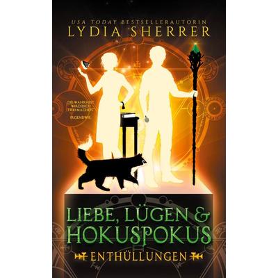 Liebe, Lügen & Hokuspokus - Enthüllungen, Taschenbuch von Lydia Sherrer, LMBPN International, 978-1-68500-916-8