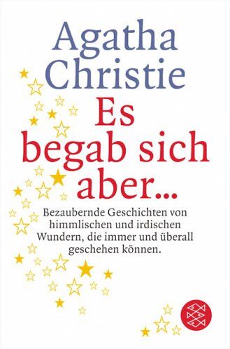 Agatha Christie - Es begab sich aber ...: Bezaubernde Geschichten von himmlischen und irdischen Wundern, die immer und überall geschehen können - Preis vom 02.10.2026 23:42:20 h