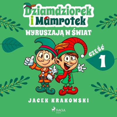 Dziamdziorek i Mamrotek wyruszają w świat - Jacek Krakowski, Audio, 9788728011539