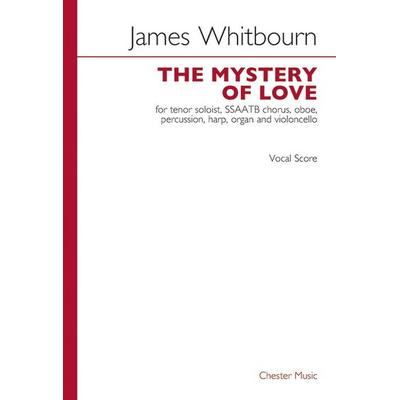 The Mystery Of Love, Gemischter Chor (SATB) mit Klavierbegleitung, von James Whitbourn, Bosworth Music GmbH