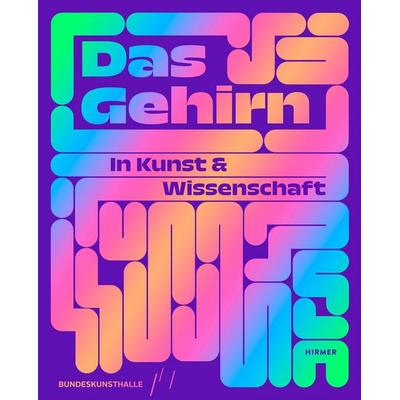 Das Gehirn - In Kunst und Wissenschaft, Taschenbuch von , Hirmer, 978-3-7774-3936-5