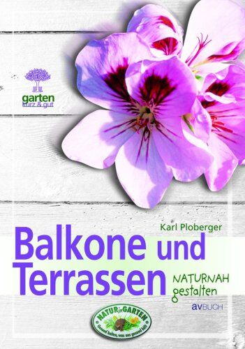 Karl Ploberger - Balkone und Terrassen naturnah gestalten - Preis vom 09.10.2026 07:28:09 h