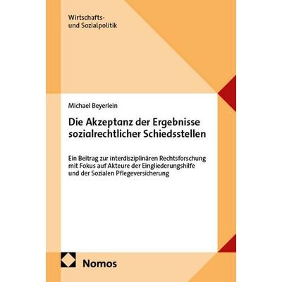 Die Akzeptanz der Ergebnisse sozialrechtlicher Schiedsstellen, Taschenbuch von Michael Beyerlein, Nomos, 978-3-7560-4055-1