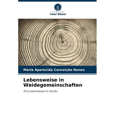 Lebensweise in Weidegemeinschaften, Taschenbuch von Maria Aparecida Conceição Nunes, Verlag Unser Wissen, 978-620-7-22863-8