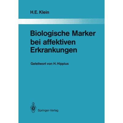 Biologische Marker bei affektiven Erkrankungen, Taschenbuch von Helmfried E. Klein, Springer Berlin, 978-3-642-82949-9