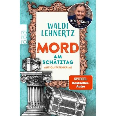 Mord am Schätztag, Taschenbuch von Waldi Lehnertz, Rowohlt Taschenbuch, 978-3-499-01635-6