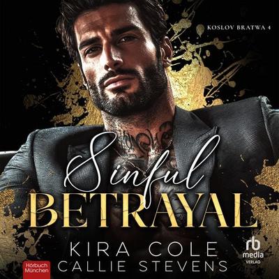 Sinful Betrayal - Kira Cole,Callie Stevens, Audio, 9783691281002