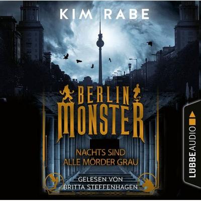 Berlin Monster - Nachts sind alle Mörder grau - Die Monster von Berlin-Reihe, Teil 1 - Kim Rabe, Audio, 9783838797274