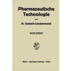 Pharmazeutische Technologie, Fachbücher von Hermann Czetsch-Lindenwald