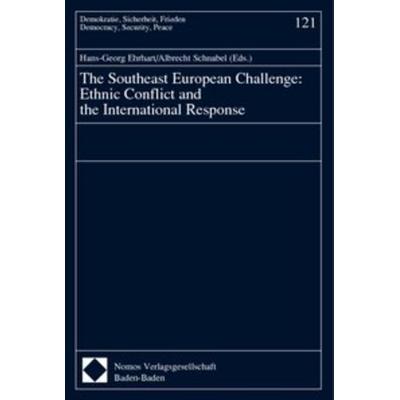The Southeast European Challenge: Ethnic Conflict and the International Response, Taschenbuch von , Nomos, 978-3-7890-5870-7