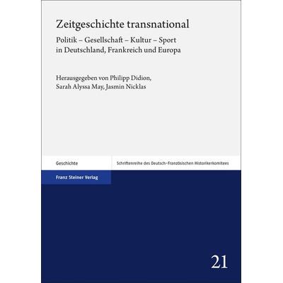 Zeitgeschichte transnational, Gebundene Ausgabe von , Franz Steiner Verlag, 978-3-515-13562-7