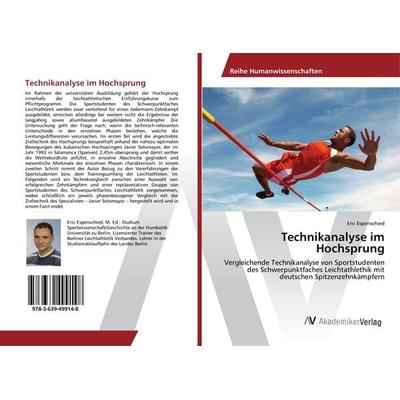 Technikanalyse im Hochsprung, Taschenbuch von Eric Espenschied, AV Akademikerverlag, 978-3-639-49914-8