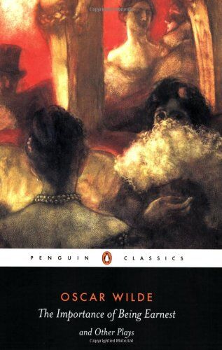 Oscar Wilde - The Importance of Being Earnest and Other Plays (Penguin Classics) - Preis vom 05.10.2026 03:47:11 h