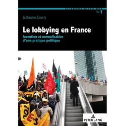 Le lobbying en France, Fachbücher von Guillaume Courty
