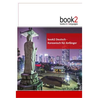 book2 Deutsch - Koreanisch für Anfänger, Taschenbuch von Johannes Schumann, Goethe Verlag, 978-3-938141-20-5