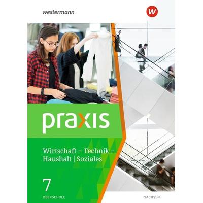 Praxis - WTH: Wirtschaft / Technik / Haushalt für Oberschulen in Sachsen- Ausgabe 2020, Gebundene Ausgabe von Ursel Imhof,Sandra Kaps,Ingrid