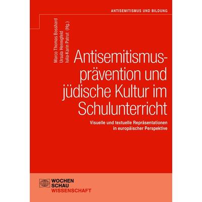 Antisemitismusprävention und jüdische Kultur im Schulunterricht, Taschenbuch von , Wochenschau, 978-3-7344-1732-0