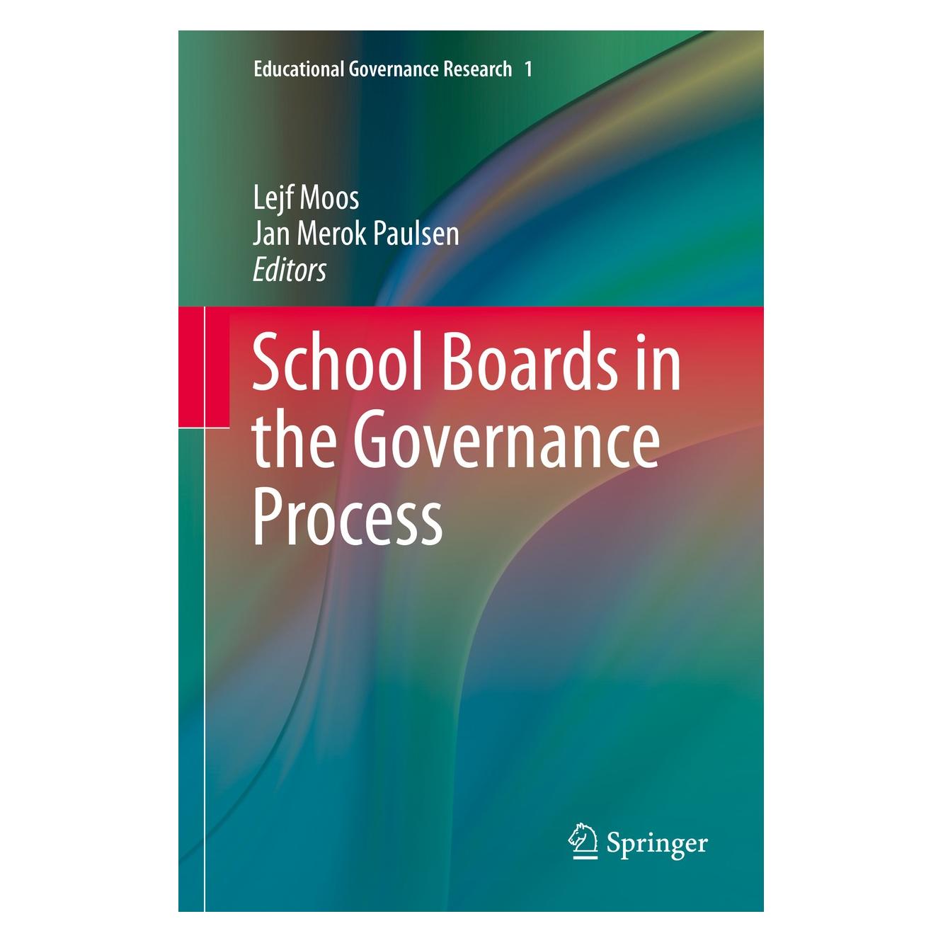 Springer School Boards in the Governance Process (Englisch, Hardcover, Jan Merok Paulsen, Lejf Moos) (9783319054933)