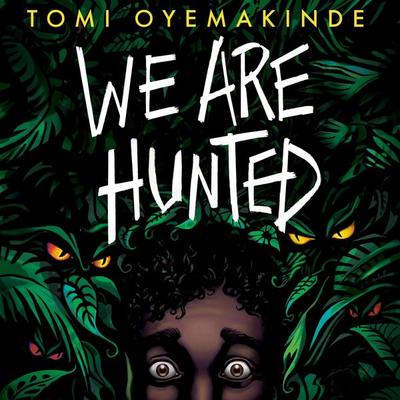 We Are Hunted - Tomi Oyemakinde, Audio, 9781035003372