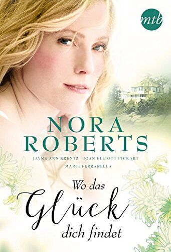 Nora Roberts - Wo das Glück dich findet: Solange die Welt sich dreht / Wenn deine Hände mich zart berühren / Einladung zum Glück / Mein blonder Engel kehrt zurück - Preis vom 13.10.2026 11:25:28 h