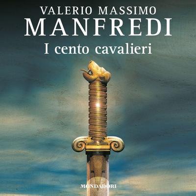 I cento cavalieri - Valerio Massimo Manfredi, Audio, 9788852154393