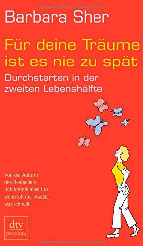 Barbara Sher - Für deine Träume ist es nie zu spät: Durchstarten in der zweiten Lebenshälfte - Preis vom 10.10.2026 11:48:34 h