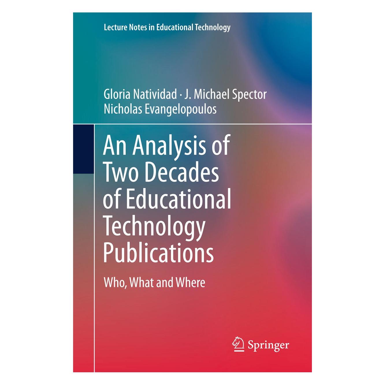 Springer An Analysis of Two Decades of Educational Technology Publications (Englisch, Hardcover, Gloria Natividad, J. Michael Spector, Nicholas Evangelopoulos) (9789811301360)