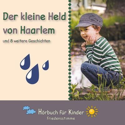 Der kleine Held von Haarlem und 8 weitere Geschichten - Traditional, Audio, 9783885031697
