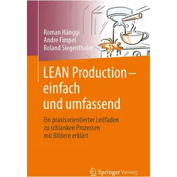 LEAN Production – einfach und umfassend, Sachbücher von Roland Siegenthaler