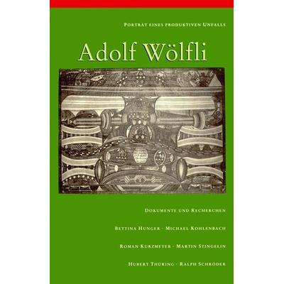Porträt eines produktiven Unfalls: Adolf Wölfli, Taschenbuch von , Klostermann, Vittorio, 978-3-465-04438-3