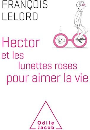 Hector et les lunettes roses pour aimer la vie - Preis vom 12.10.2026 11:37:12 h