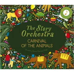 The Story Orchestra: Carnival of the Animals, Kinderbücher von Jessica Courtney Tickle, Katy Flint