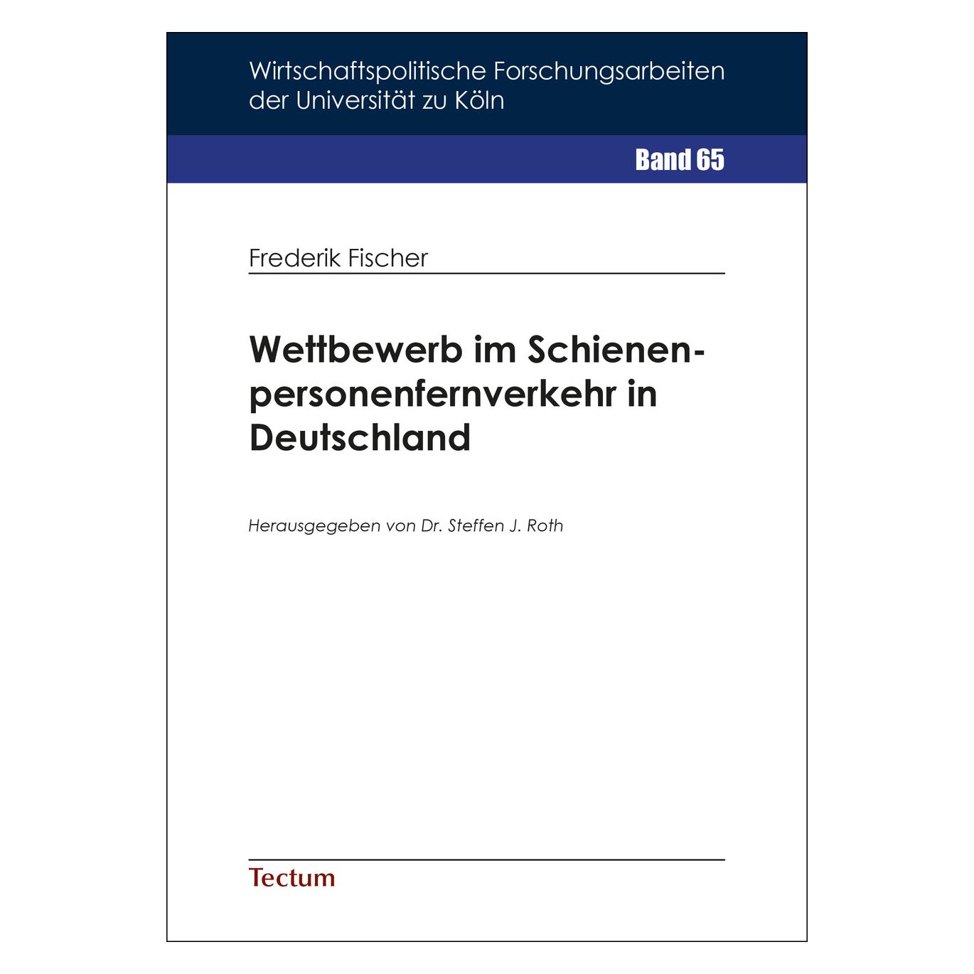 Tectum Wettbewerb im Schienenpersonenfernverkehr in Deutschland (Deutsch, Softcover, Frederik Fischer) (56125130)