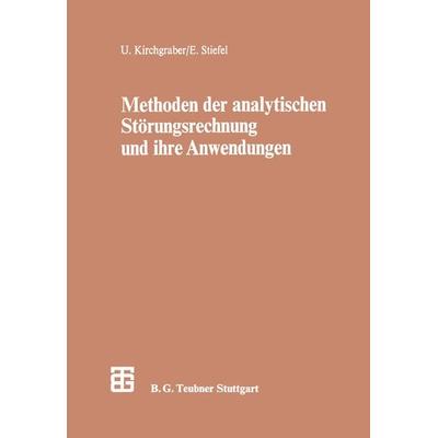 Methoden der analytischen Störungsrechnung und ihre Anwendungen, Taschenbuch von Eduard Stiefel, Vieweg & Teubner, 978-3-322-92148-2