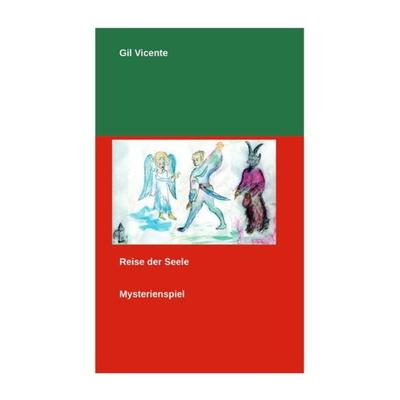 Reise der Seele, Taschenbuch von Gil Vicente, Epubli, 978-3-7485-7788-1