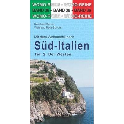 Mit dem Wohnmobil nach Süditalien 02. Der Westen, Taschenbuch von Waltraud Roth-Schulz,Reinhard Schulz, Womo, 978-3-939789-36-9