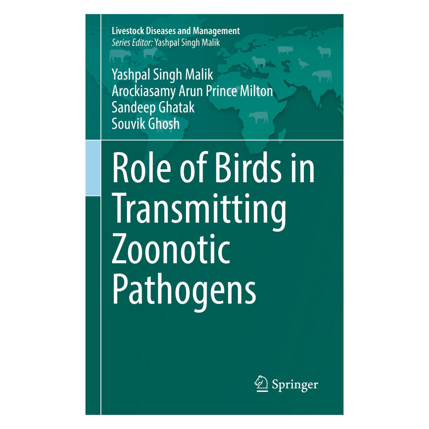 Springer Role of Birds in Transmitting Zoonotic Pathogens (Englisch, Hardcover, Arockiasamy Arun Prince Milton, Sandeep Ghatak, Souvik Ghosh, Yashpal Singh Malik) (63714285)