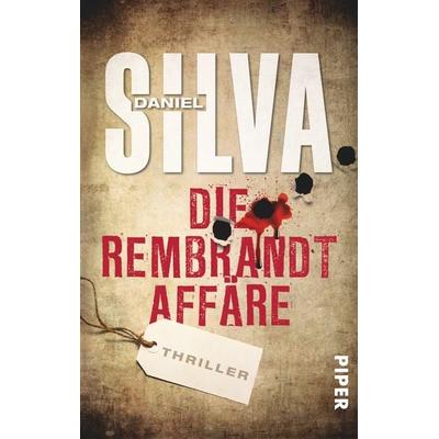Die Rembrandt Affäre / Gabriel Allon Band 10, Taschenbuch von Daniel Silva, Piper Taschenbuch, 978-3-492-30292-0