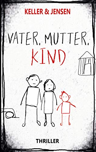 Ivonne Keller - Vater, Mutter, Kind: Thriller - Preis vom 10.10.2026 11:48:34 h