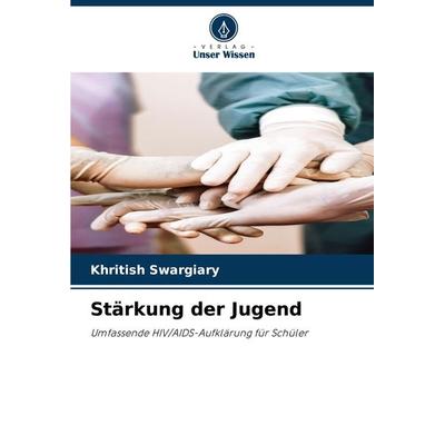 Stärkung der Jugend, Taschenbuch von Khritish Swargiary, Verlag Unser Wissen, 978-620-8-30532-1