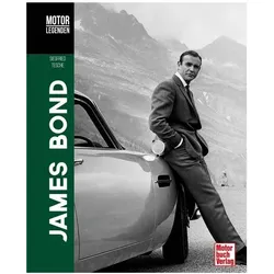 Motorlegenden - James Bond, Ratgeber von Siegfried Tesche