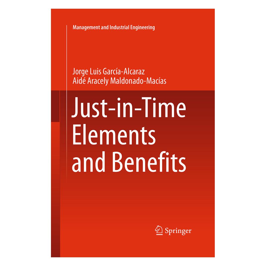 Springer Just-in-Time Elements and Benefits (Englisch, Softcover, Aide Aracely Maldonado Macas, Jorge Luis García Alcaraz) (55950360)