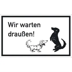 Schild Wir warten draußen!, Kunststoff, 250x150 mm