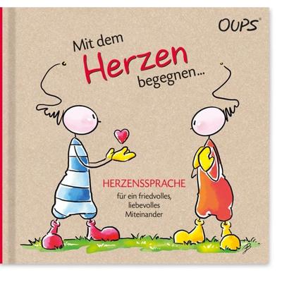 Oups Buch - Mit dem Herzen begegnen..., Gebundene Ausgabe von Kurt Hörtenhuber, WerteArt Verlag, 978-3-903175-35-8