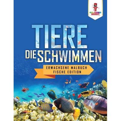 Tiere, die Schwimmen, Taschenbuch von Coloring Bandit, Speedy Publishing Canada Ltd, 978-0-228-21380-2