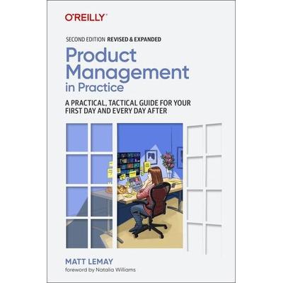 Product Management in Practice, Taschenbuch von Matt LeMay, O'Reilly Media, 978-1-09-811973-7