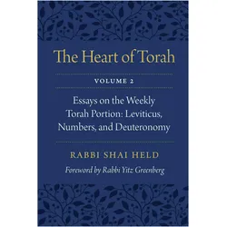 The Heart of Torah, Volume 2: Essays on the Weekly Torah Portion: Leviticus, Numbers, and Deuteronom, Sachbücher von Shai Held, Yitz Greenberg